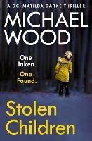 Stolen Children - Michael Wood - cover
