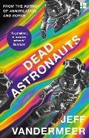 Dead Astronauts - Jeff VanderMeer - cover