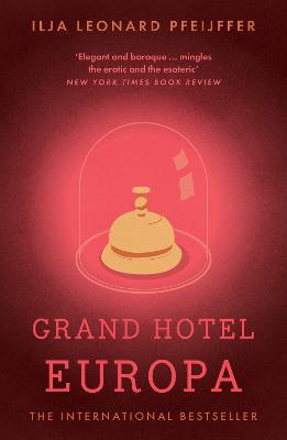 Grand Hotel Europa - Ilja Leonard Pfeijffer - cover