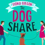 The Dog Share: From the #1 bestselling author comes a new feel-good romantic comedy for 2021