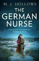 The German Nurse - M.J. Hollows - cover