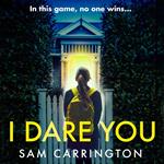 I Dare You: A gripping crime thriller packed full of unexpected twists