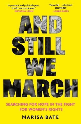 And Still We March: A Search for Women’s Freedom - Marisa Bate - cover