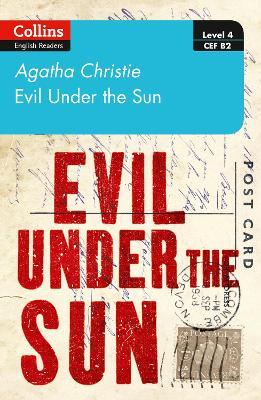 Evil under the sun: Level 4 – Upper- Intermediate (B2) - Agatha Christie - cover