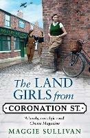 The Land Girls from Coronation Street - Maggie Sullivan - cover