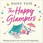 The Happy Glampers: The Complete Novel. A funny, uplifting and feel-good read for 2021
