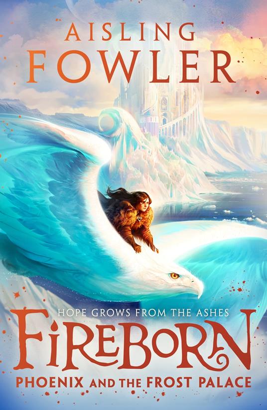 Fireborn: Phoenix and the Frost Palace (Fireborn, Book 2) - Aisling Fowler,Sophie Medvedeva - ebook