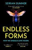 Endless Forms: Why We Should Love Wasps - Seirian Sumner - cover