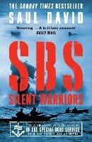 SBS - Silent Warriors: The Authorised Wartime History - Saul David - cover