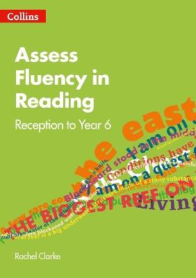 Assess Fluency in Reading: Reception to Year 6 - Rachel Clarke - cover