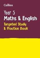 Year 5 Maths and English KS2 Targeted Study & Practice Book: Ideal for Use at Home