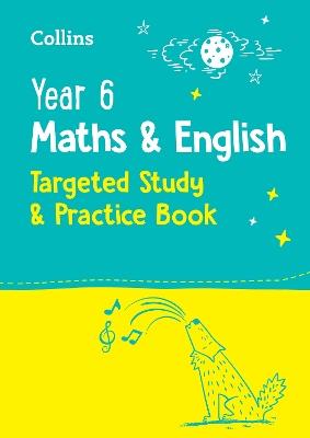 Year 6 Maths and English KS2 Targeted Study & Practice Book: For the 2026 Tests - Collins KS2 - cover