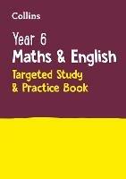 Year 6 Maths and English KS2 Targeted Study & Practice Book: For the 2024 Tests - Collins KS2 - cover
