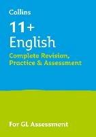 11+ English Complete Revision, Practice & Assessment for GL: For the 2024 Gl Assessment Tests