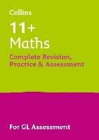 11+ Maths Complete Revision, Practice & Assessment for GL: For the 2024 Gl Assessment Tests - Collins 11+ - cover