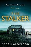 The Stalker - Sarah Alderson - cover