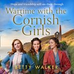 Wartime with the Cornish Girls: The first in an uplifting new World War 2 historical saga series (The Cornish Girls Series)