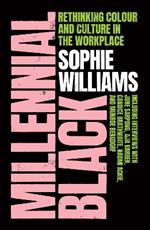 Millennial Black: Rethinking Colour and Culture in the Workplace