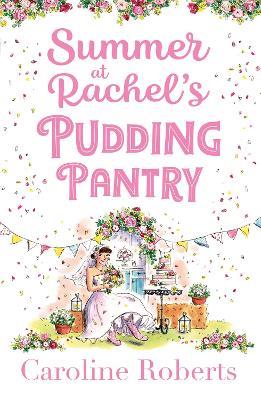 Summer at Rachel's Pudding Pantry - Caroline Roberts - cover