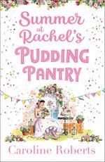 Summer at Rachel’s Pudding Pantry (Pudding Pantry, Book 3)