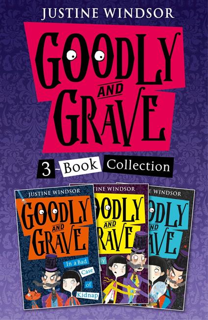 Goodly and Grave 3-Book Story Collection: A Bad Case of Kidnap, A Deadly Case of Murder, A Case of Bad Magic