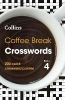 Coffee Break Crosswords Book 4: 200 Quick Crossword Puzzles - Collins Puzzles - cover