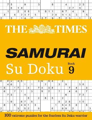 The Times Samurai Su Doku 9: 100 Extreme Puzzles for the Fearless Su Doku Warrior - The Times Mind Games - cover
