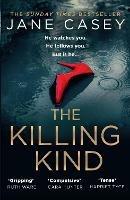 The Killing Kind - Jane Casey - cover