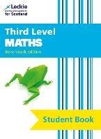 Third Level Maths: Cfe Benchmark Edition - Leckie,Craig Lowther - cover
