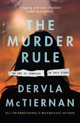 The Murder Rule - Dervla McTiernan - cover