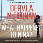What Happened to Nina?: The heart-breaking, gripping new psychological crime thriller from the internationally bestselling author