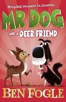 Mr Dog and a Deer Friend - Ben Fogle,Steve Cole - cover