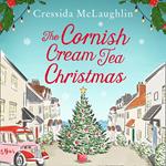 The Cornish Cream Tea Christmas: A cosy and heartwarming Christmas romance set in Cornwall (The Cornish Cream Tea series, Book 3)
