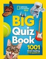 Big Quiz Book: 1001 Brain Busting Trivia Questions - National Geographic Kids - cover