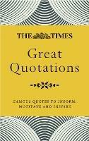 The Times Great Quotations: Famous Quotes to Inform, Motivate and Inspire - cover