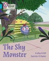 The Shy Monster: Band 07/Turquoise - Kathy Webb - cover