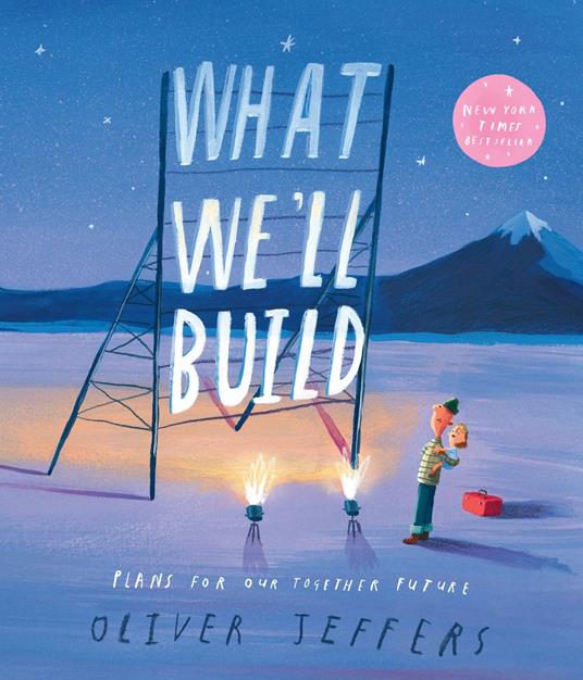 What We’ll Build - Oliver Jeffers - ebook