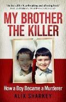 My Brother the Killer - Alix Sharkey - cover