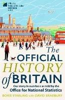 The Official History of Britain: Our Story in Numbers as Told by the Office for National Statistics - Boris Starling - cover