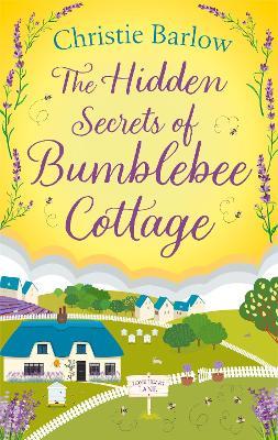 The Hidden Secrets of Bumblebee Cottage - Christie Barlow - cover