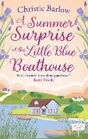 A Summer Surprise at the Little Blue Boathouse