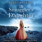 The Smuggler’s Daughter: Heartwrenching and gripping historical fiction full of mystery and romance from the author of bestsellers The Girl in the Picture and The Secret Letter