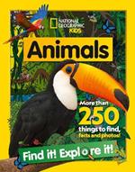 Animals Find it! Explore it!: More Than 250 Things to Find, Facts and Photos!