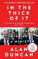 In the Thick of It: The Private Diaries of a Minister