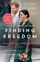 Finding Freedom: Harry and Meghan and the Making of a Modern Royal Family - Omid Scobie,Carolyn Durand - cover