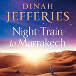 Night Train to Marrakech: The spellbinding escapist historical Richard & Judy Book Club pick from the No.1 Sunday Times bestseller (The Daughters of War, Book 3)