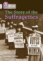 The Story of the Suffragettes: Band 17/Diamond (Collins Big Cat)