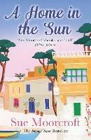 A Home in the Sun - Sue Moorcroft - cover