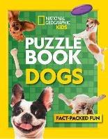 Puzzle Book Dogs: Brain-Tickling Quizzes, Sudokus, Crosswords and Wordsearches - National Geographic Kids - cover