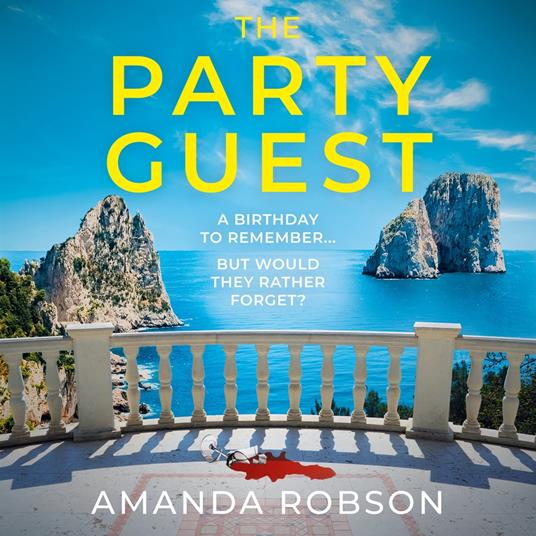 The Party Guest: An addictive and gripping new work of sizzling suspense from the queen of domestic thrillers